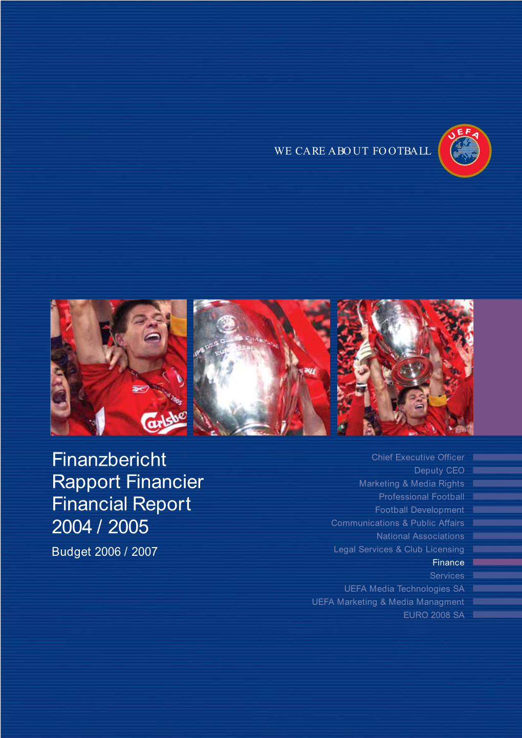 Finanzbericht Rapport Financier Financial Report 2004 / 2005
