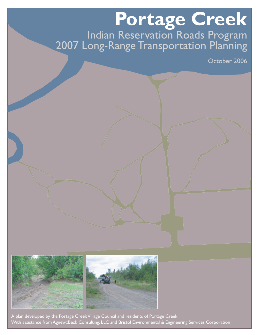 Portage Creek Indian Reservation Roads Program 2007 Long-Range Transportation Planning October 2006