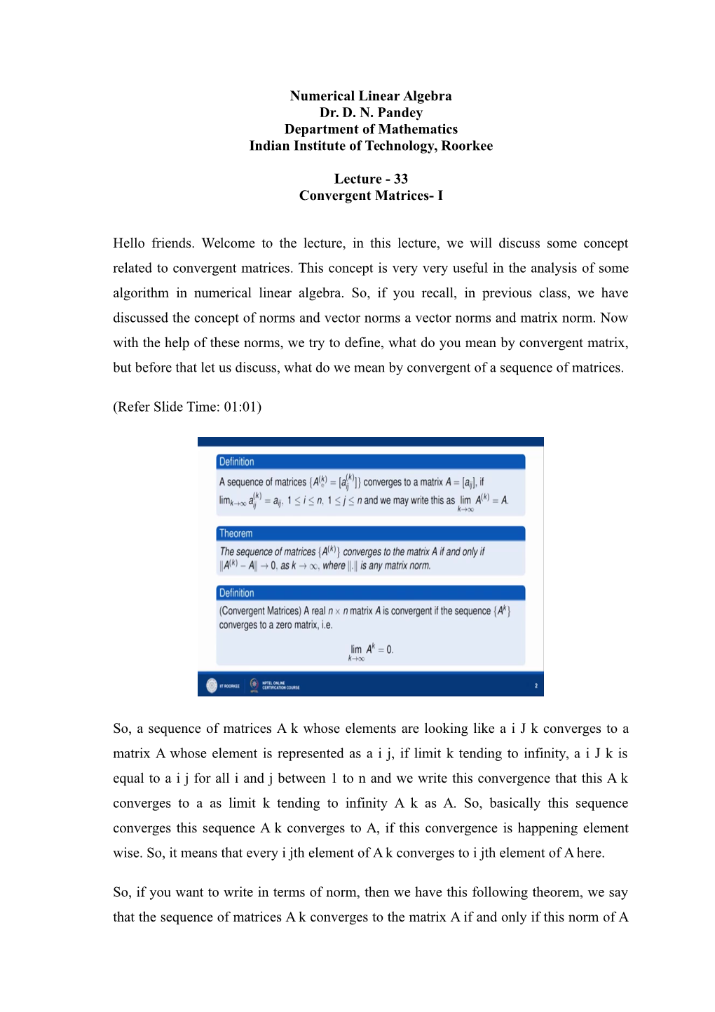 Numerical Linear Algebra Dr. D. N. Pandey Department of Mathematics Indian Institute of Technology, Roorkee