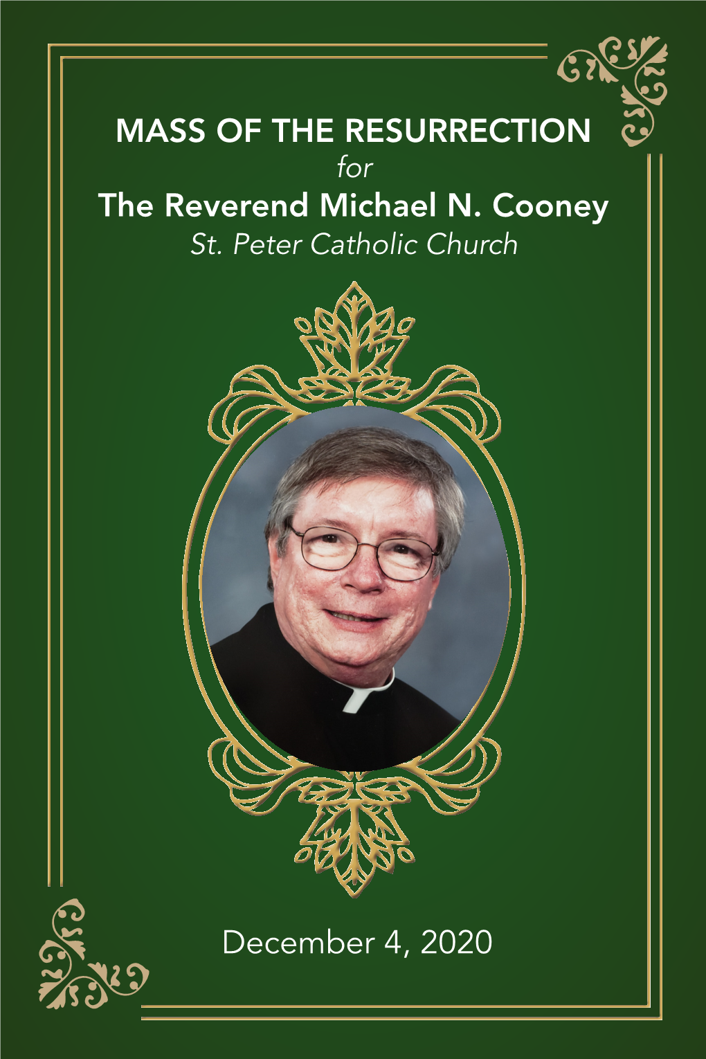 MASS of the RESURRECTION the Reverend Michael N. Cooney