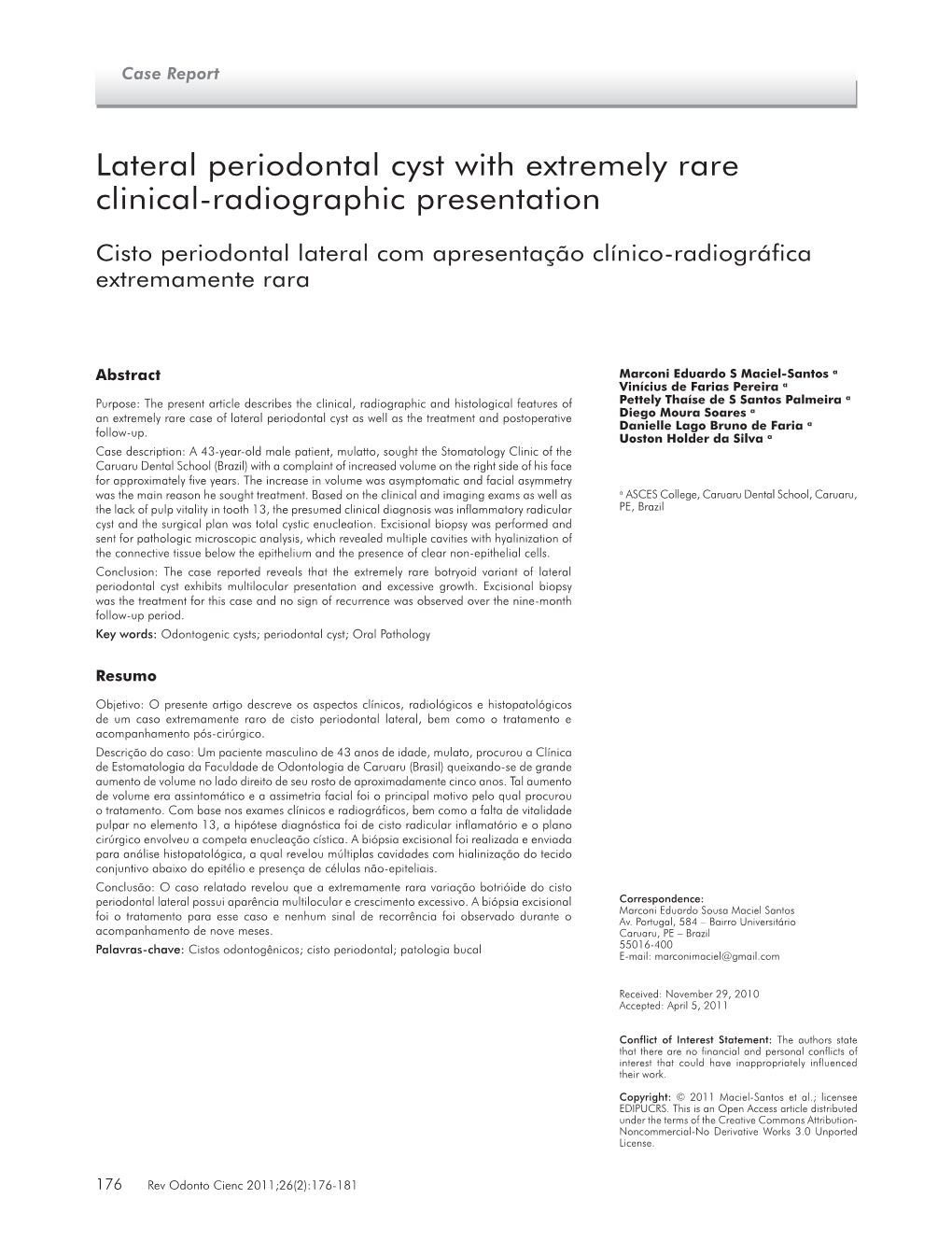 Lateral Periodontal Cyst with Extremely Rare Clinical-Radiographic Presentation