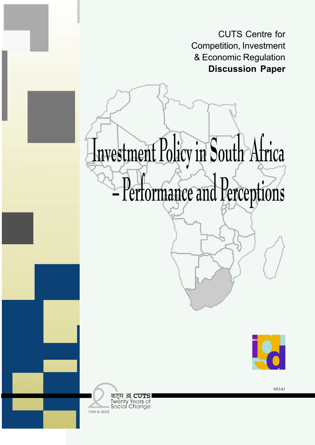 Investment Policy in South Africa – Performance and Perceptions