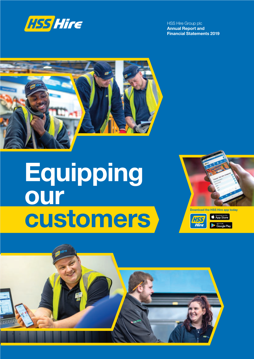 Equipping Our Customers Download the HSS Hire App Today Contents