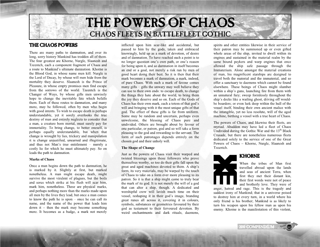The Powers of Chaos, and Likewise Their Fleets, Are a Man, a Creature Born Mortal, Must Surely Pay for Undivided