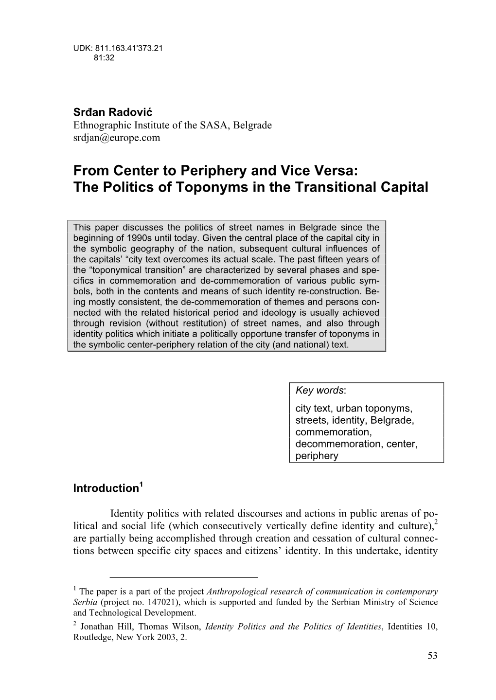 From Center to Periphery and Vice Versa: the Politics of Toponyms in the Transitional Capital