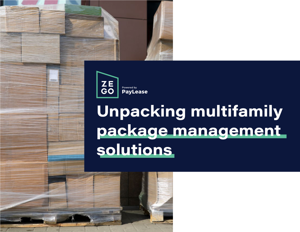 Unpacking Multifamily Package Management Solutions Executive Summary Online Shopping Has Never Been More Appealing