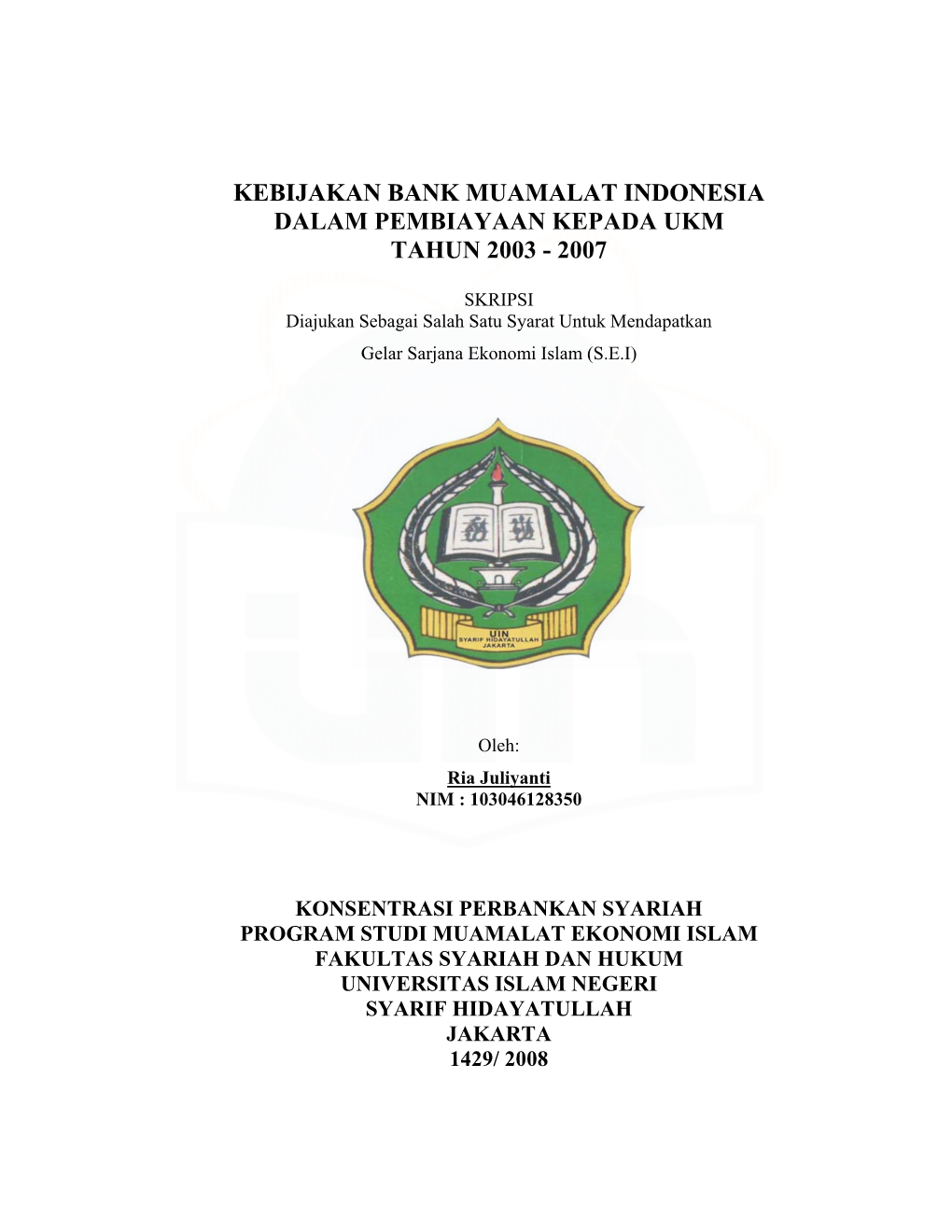 Kebijakan Bank Muamalat Indonesia Dalam Pembiayaan Kepada Ukm Tahun 2003 - 2007