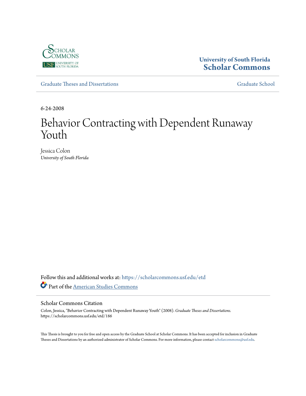 Behavior Contracting with Dependent Runaway Youth Jessica Colon University of South Florida