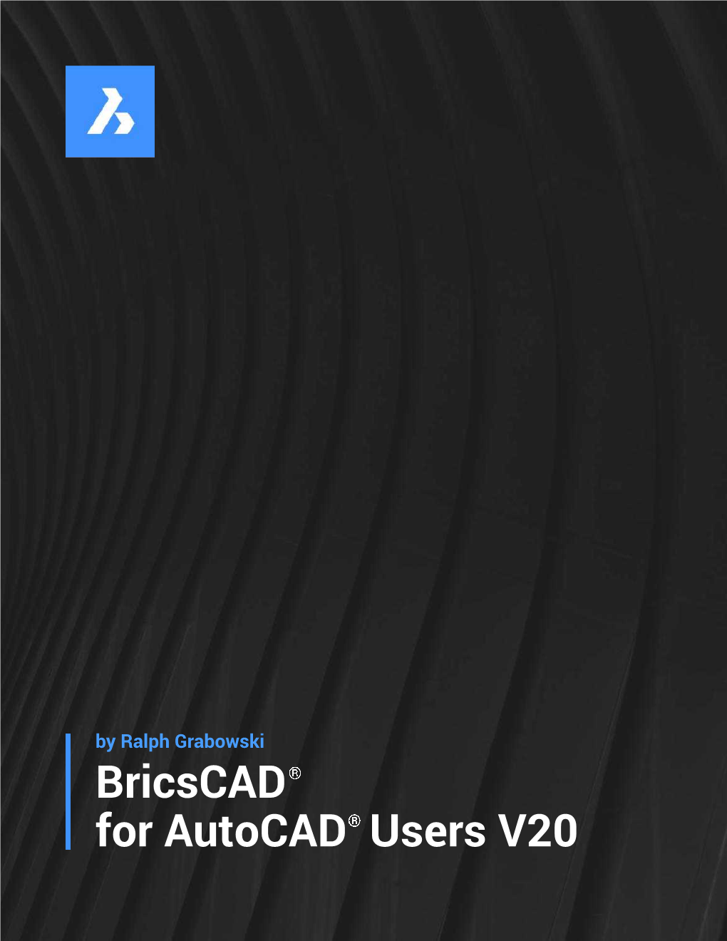 Bricscad V20 for Autocad Users Table of Contents Vii COMPARING AUTOCAD PALETTES and BRICSCAD PANELS