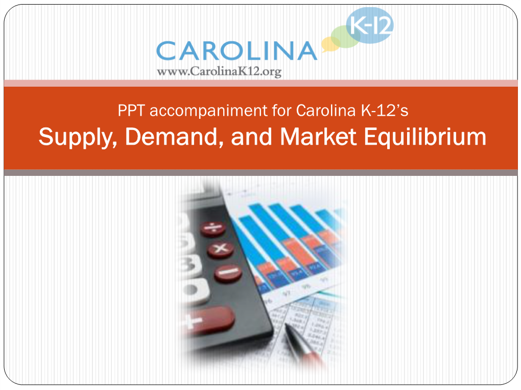 Supply, Demand, and Market Equilibrium Introduction to Demand