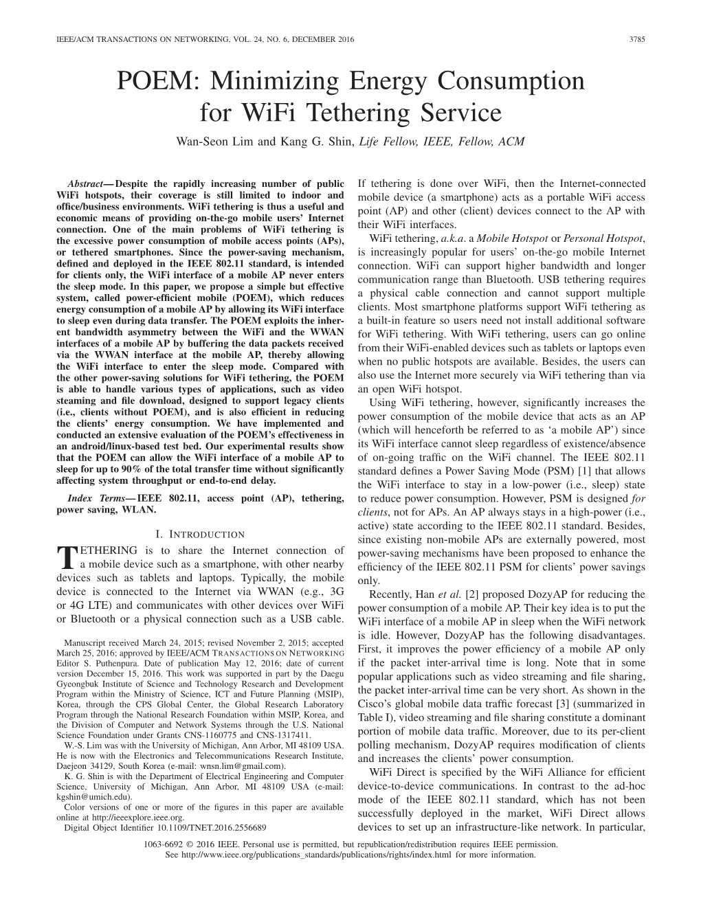 POEM: Minimizing Energy Consumption for Wifi Tethering Service Wan-Seon Lim and Kang G