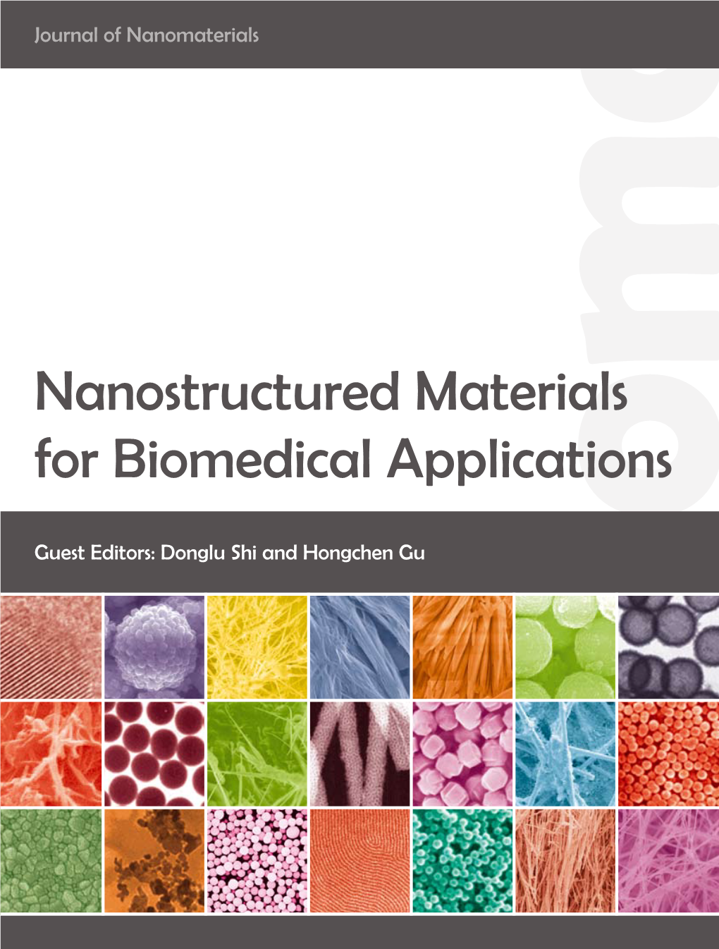 Nanostructured Materials for Biomedical Applications Journal of Nanomaterials Nanostructured Materials for Biomedical Applications