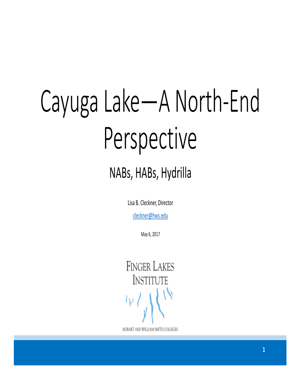 Cayuga Lake—A North‐End Perspective Nabs, Habs, Hydrilla