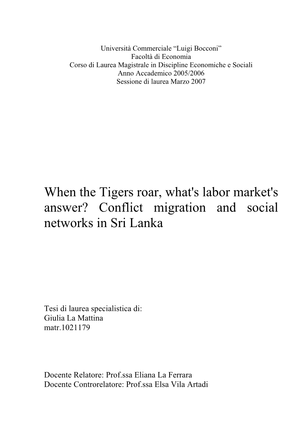 When the Tigers Roar, What's Labor Market's Answer? Conflict Migration and Social Networks in Sri Lanka