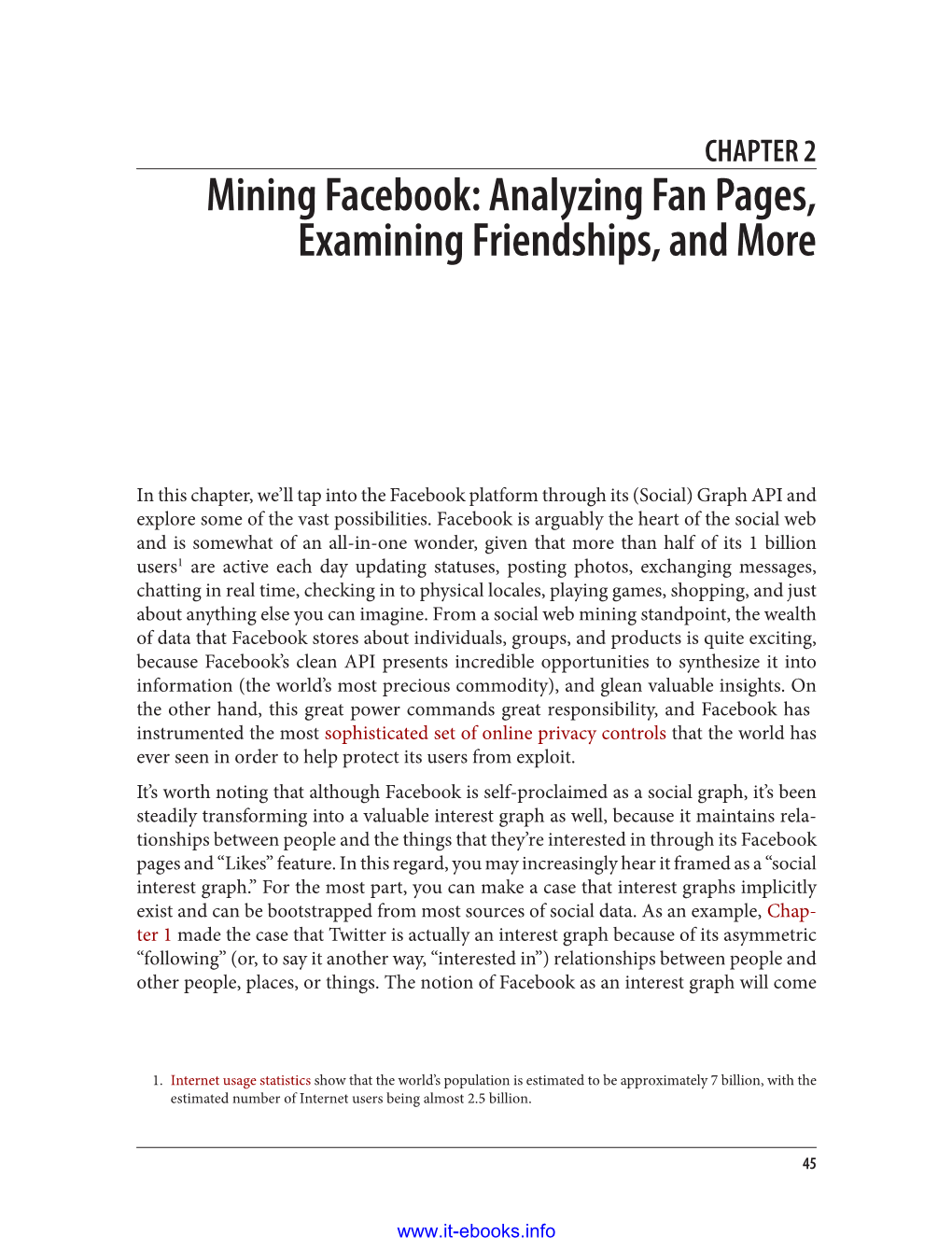 Mining Facebook: Analyzing Fan Pages, Examining Friendships, and More