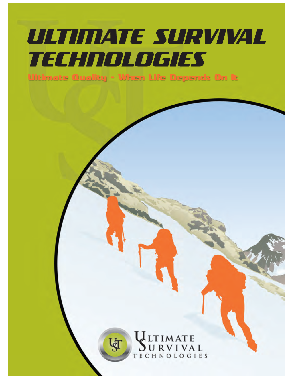 ULTIMATE SURVIVAL TECHNOLOGIES Ultimate Quality - When Life Depends on It OUTDOOR PRODUCTS