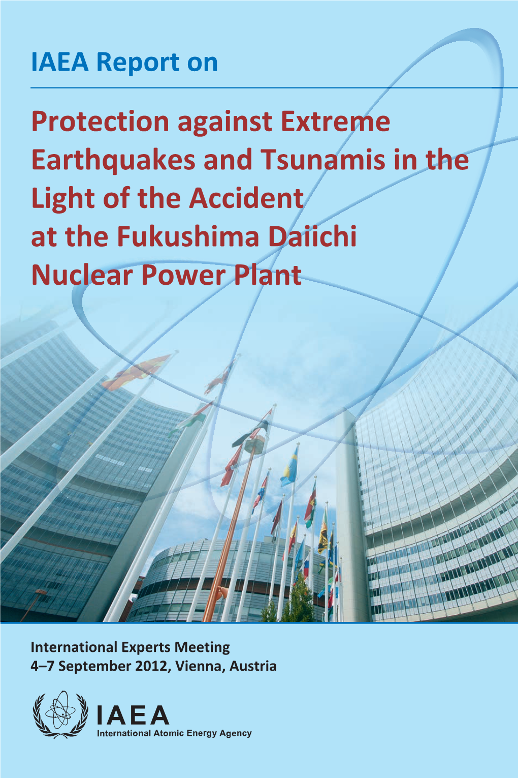 Protection Against Extreme Earthquakes and Tsunamis in Light