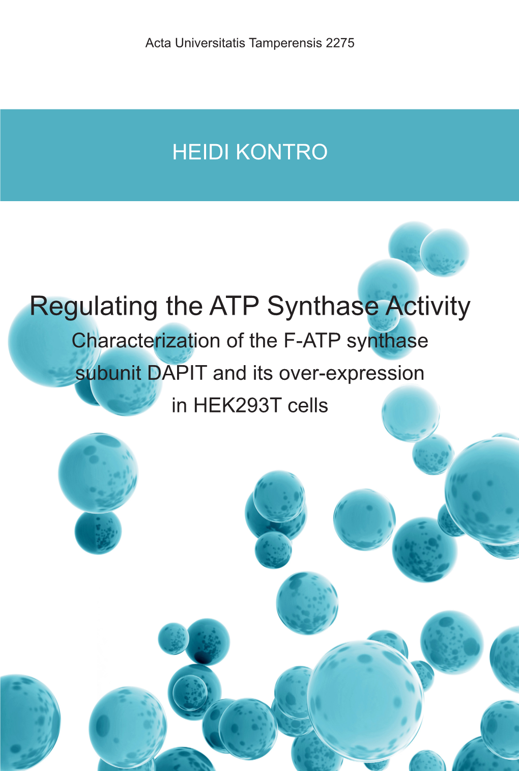 Regulating the ATP Synthase Activity Acta Universitatis Tamperensis 2275
