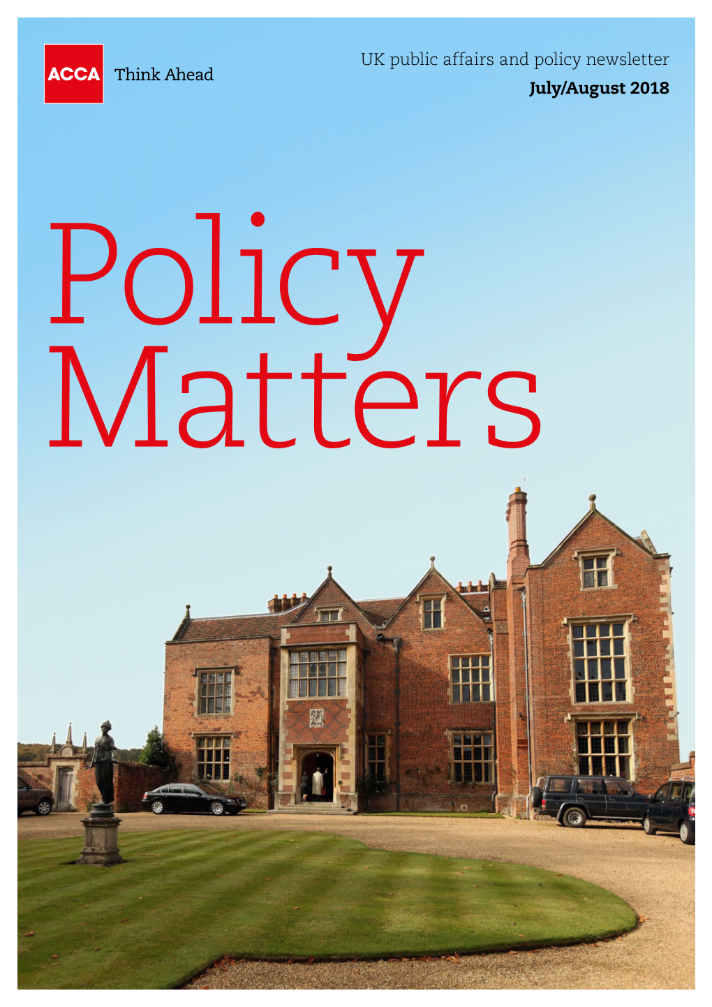 UK Public Affairs and Policy Newsletter July/August 2018 Policy Matters Chequers Proposal and Irish Border