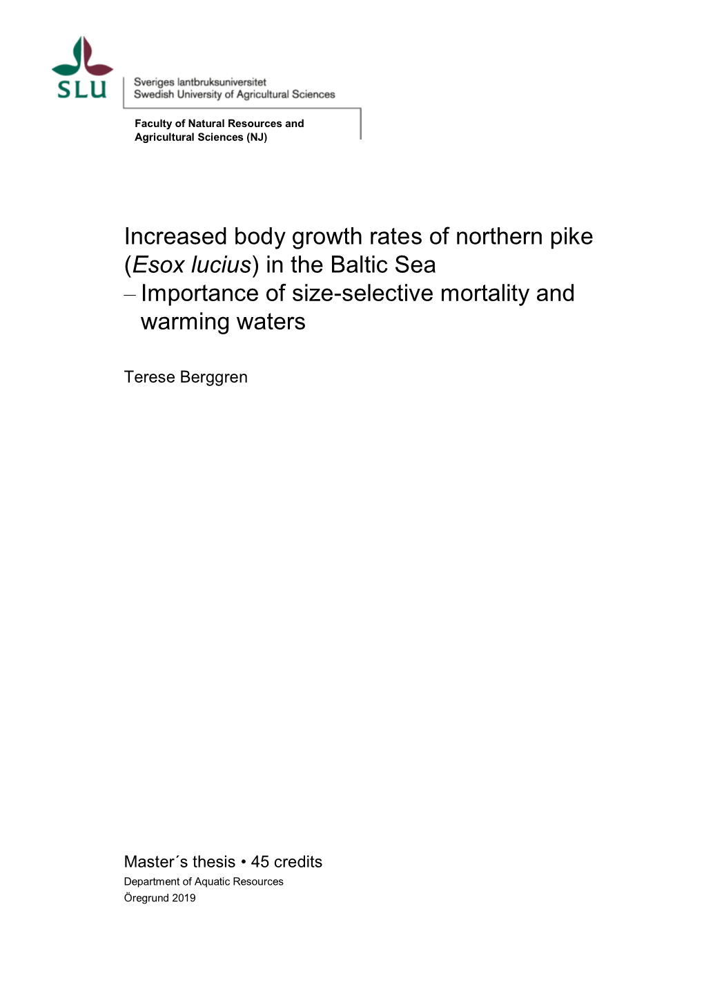 Increased Body Growth Rates of Northern Pike (Esox Lucius) in the Baltic Sea – Importance of Size-Selective Mortality and Warming Waters