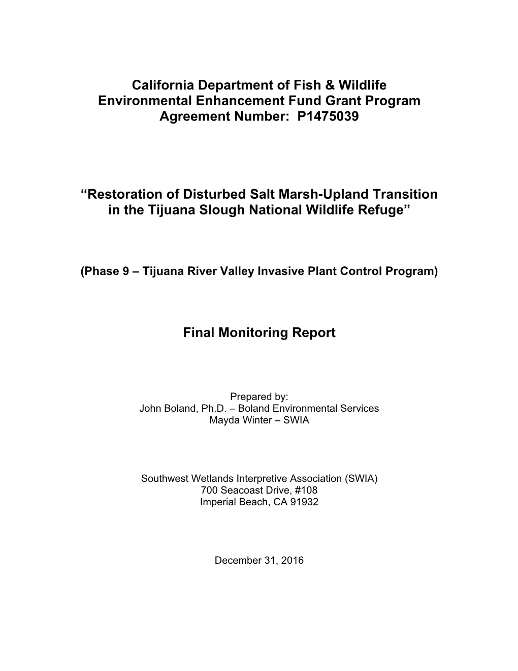 Restoration of Disturbed Salt Marsh-Upland Transition in Teh Tijuana Slough National Wildlife Refuge Final Monitoring Report