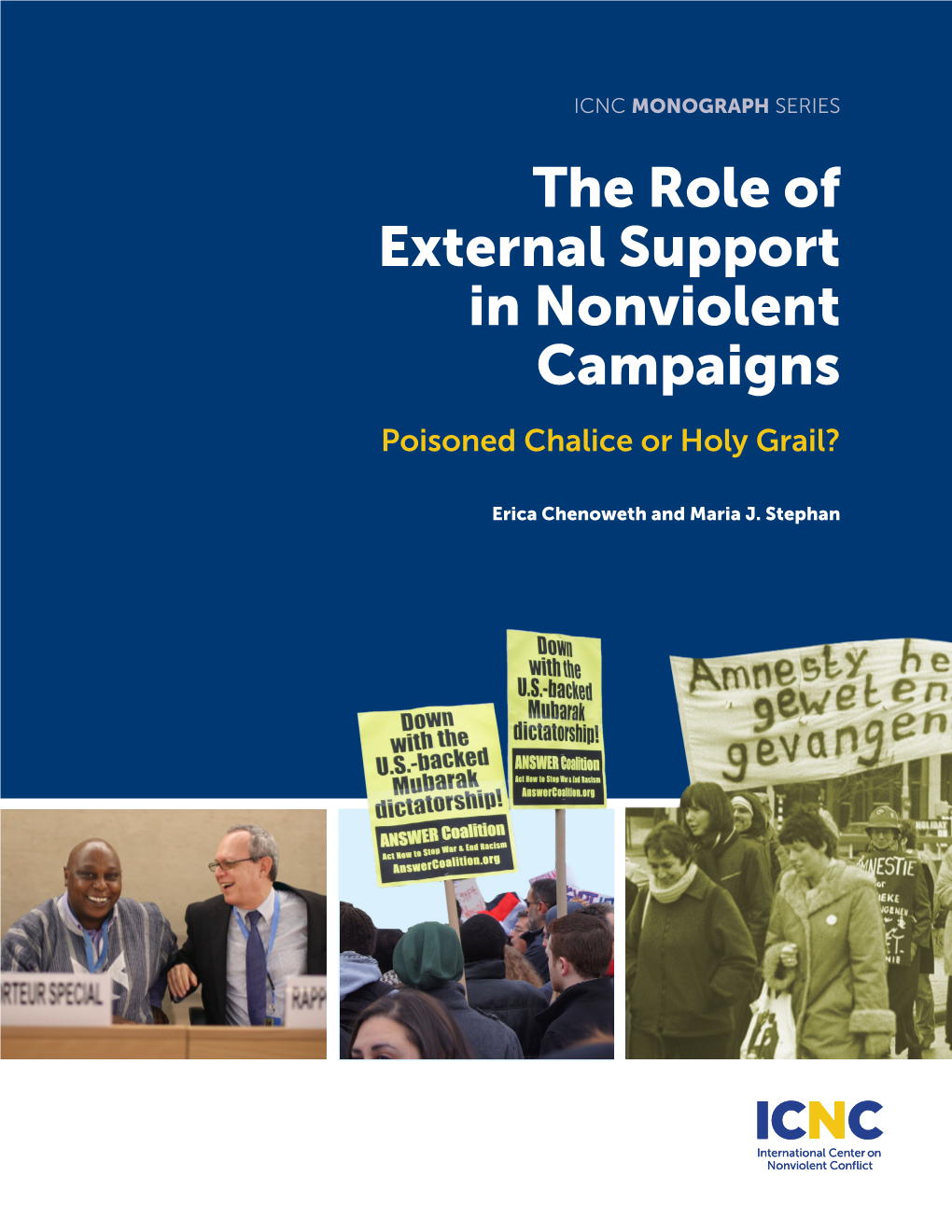 The Role of External Support in Nonviolent Campaigns Poisoned Chalice Or Holy Grail?