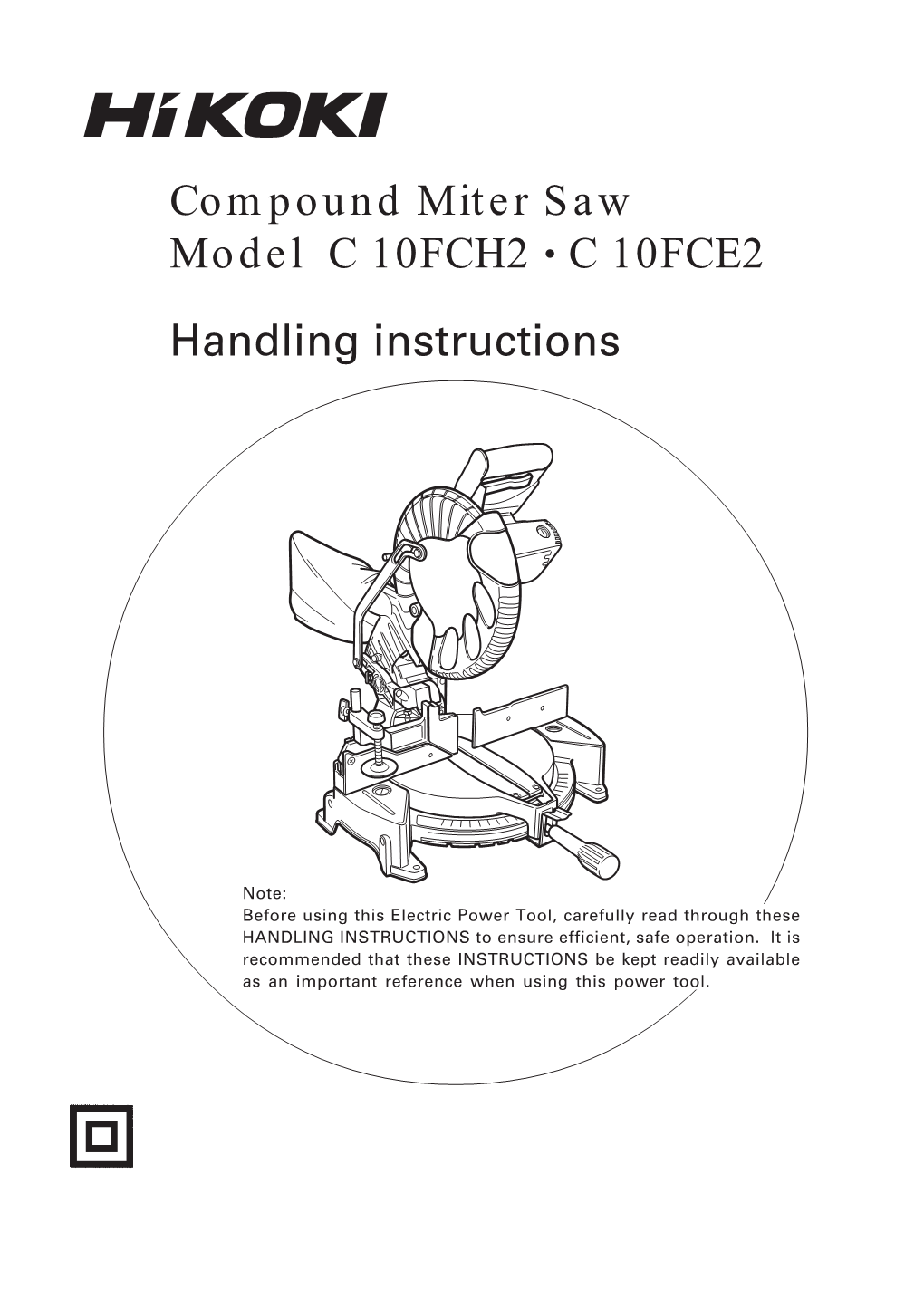 Compound Miter Saw Model C 10FCH2 • C 10FCE2 Handling Instructions