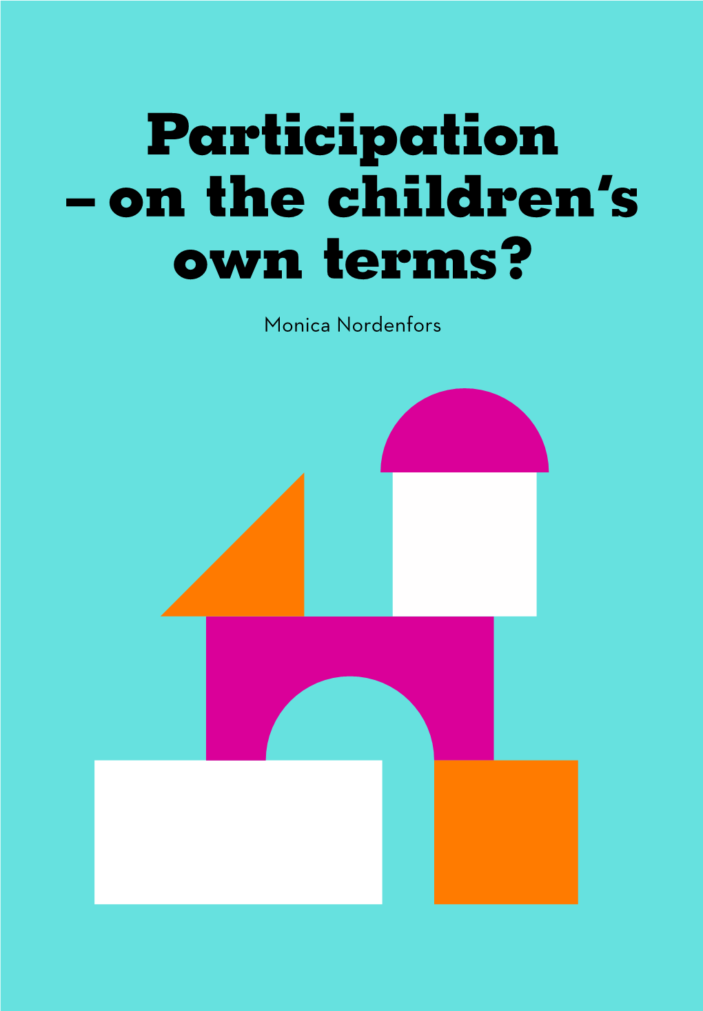 Participation – on the Children’S Own Terms?