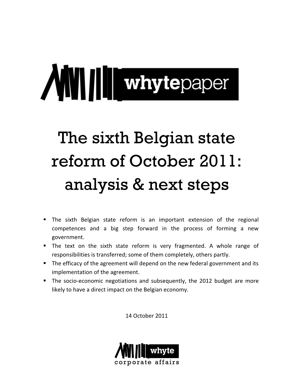 The Sixth Belgian State Reform of October 2011: Analysis & Next Steps