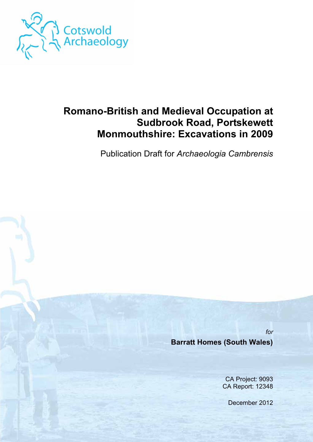 Romano-British and Medieval Occupation at Sudbrook Road, Portskewett Monmouthshire: Excavations in 2009