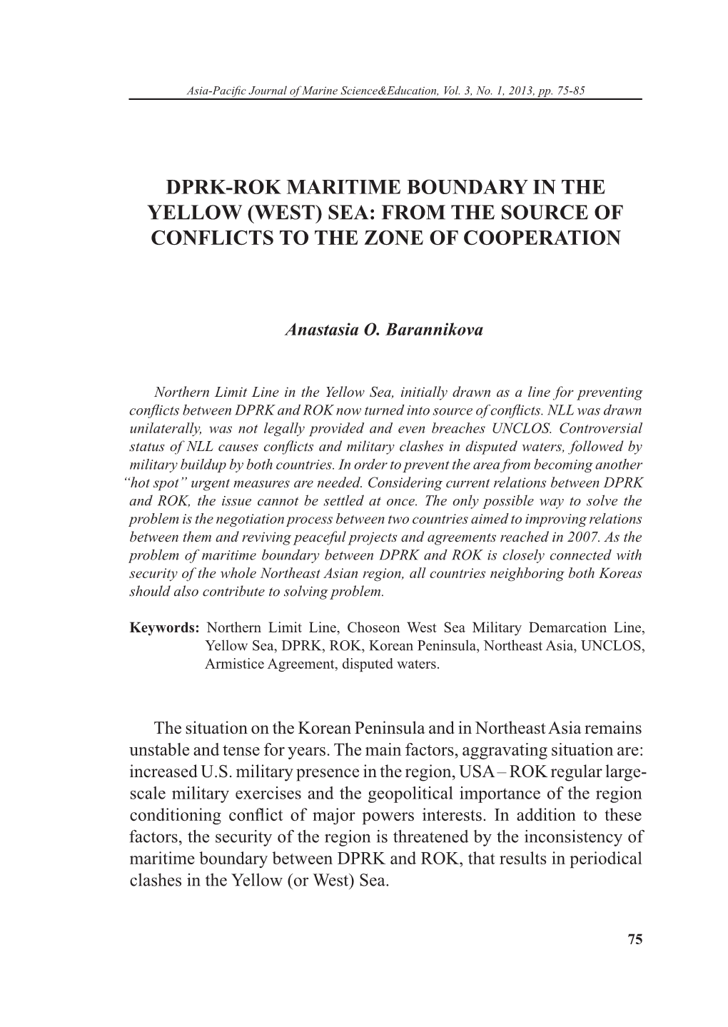 Dprk-Rok Maritime Boundary in the Yellow (West) Sea: from the Source of Conflicts to the Zone of Cooperation