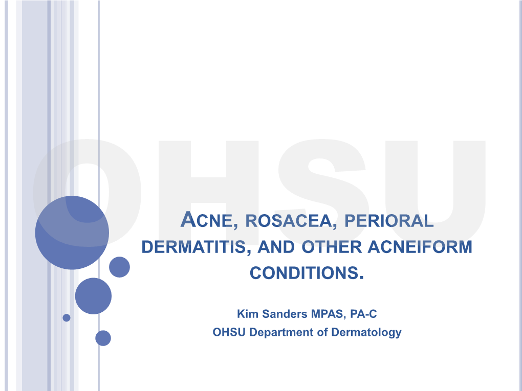 Acne, Rosacea, Perioral Dermatitis, and Other Acneiform Ohsuconditions