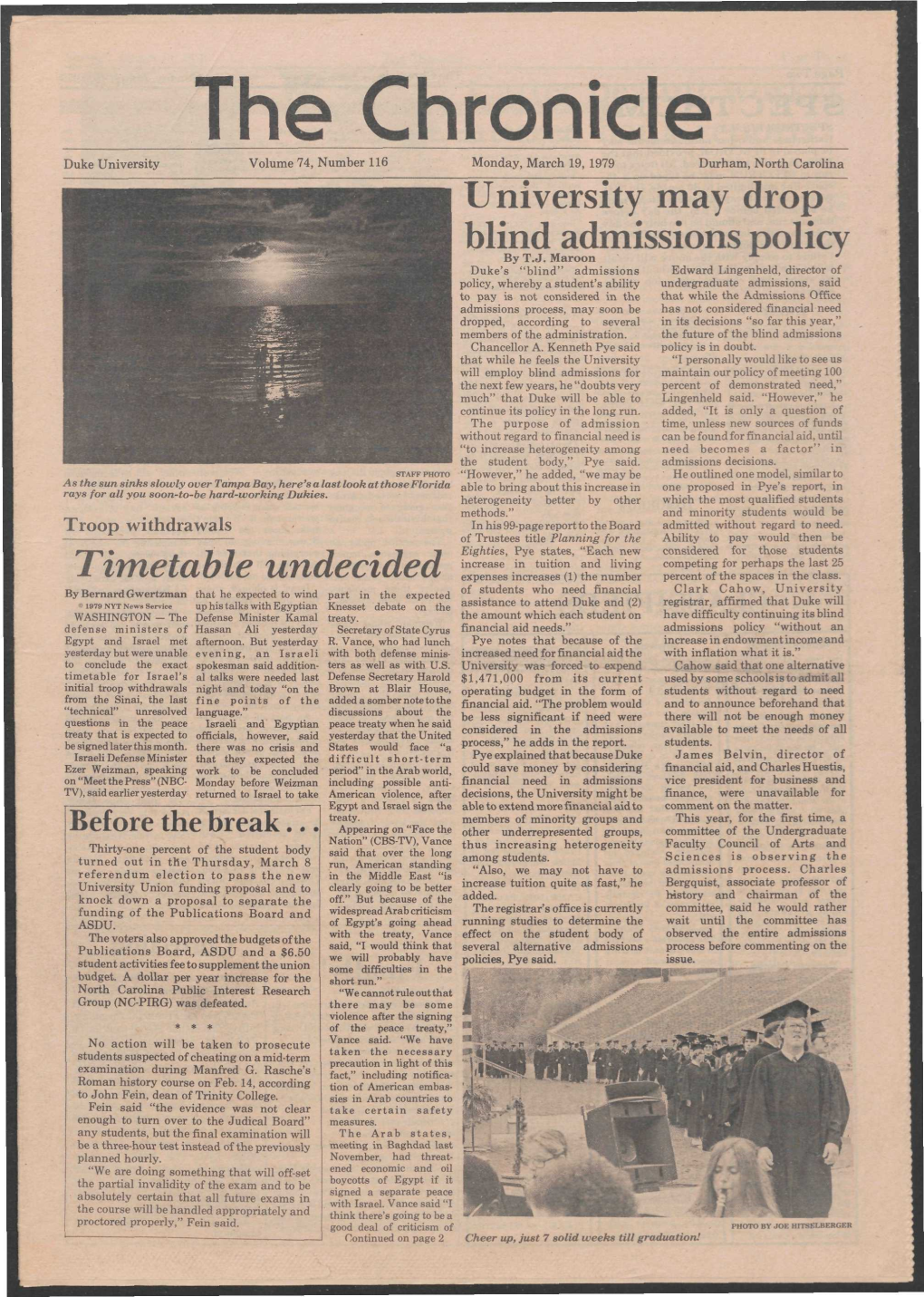 The Chronicle Duke University Volume 74, Number 116 Monday, March 19, 1979 Durham, North Carolina University May Drop Blind Admissions Policy by T.J