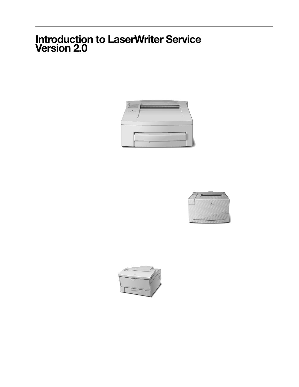 Introduction to Laserwriter Service Version 2.0 © 1992, 1997 by Apple Computer, Inc