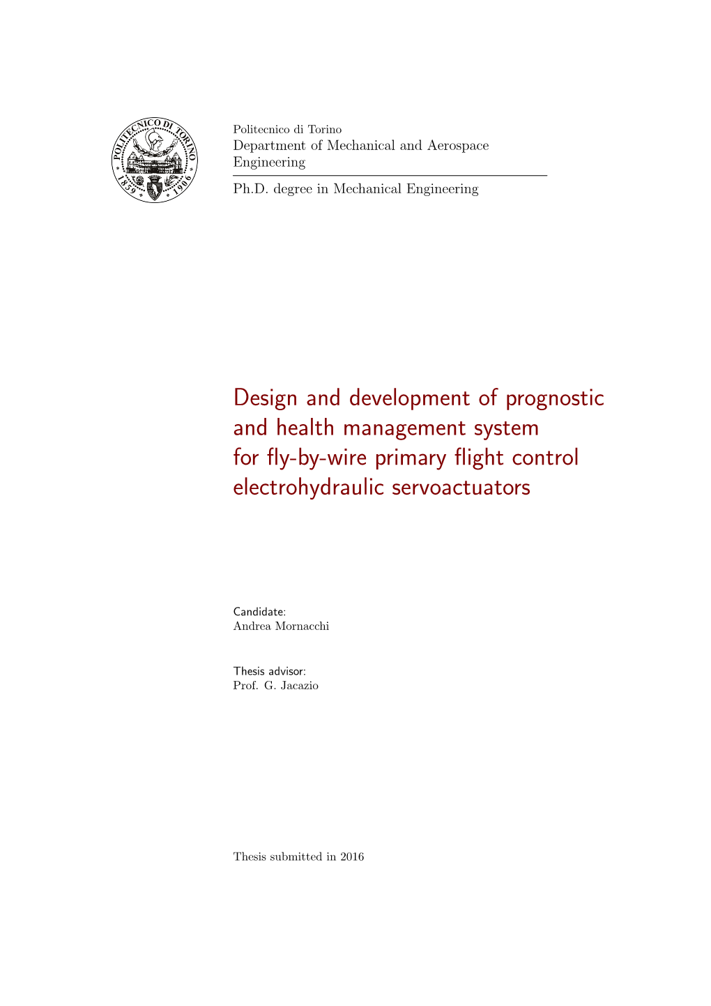 Design and Development of Prognostic and Health Management System for ﬂy-By-Wire Primary ﬂight Control Electrohydraulic Servoactuators