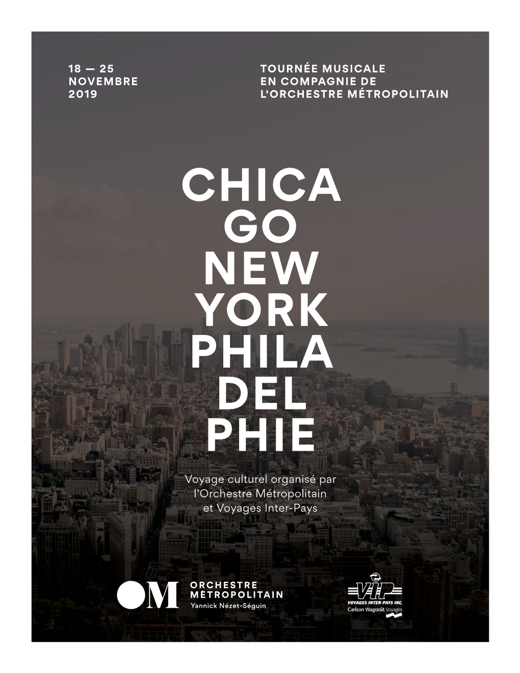 Chica Go New York Phila Del Phie