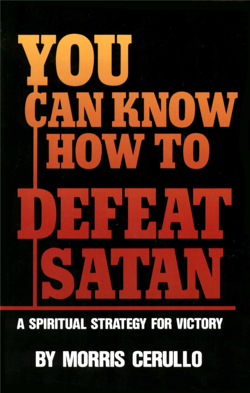 You Can Know How to Defeat Satan