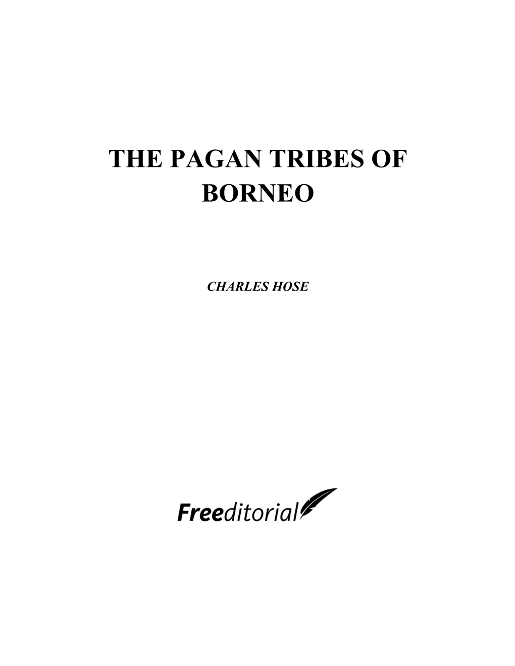 The Pagan Tribes of Borneo