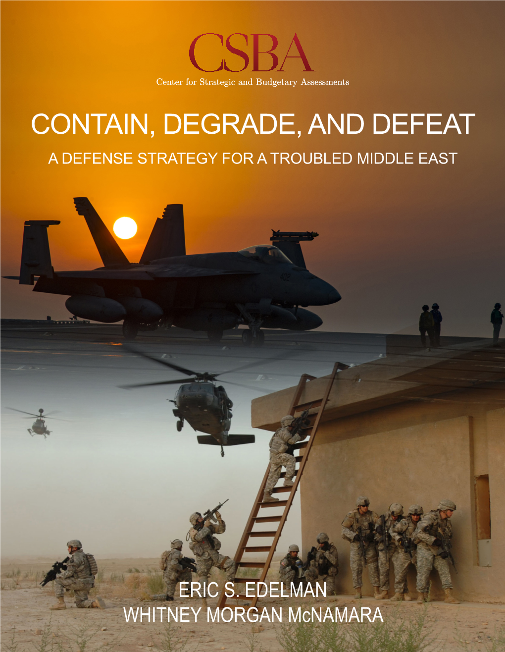 Contain, Degrade, and Defeat a Defense Strategy for a Troubled Middle East