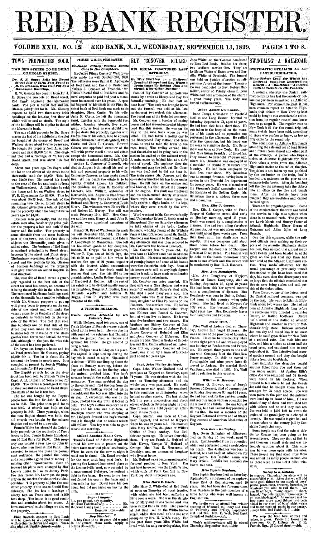 Volume Xxii. No. 12, Red Bank, N. J., Wednesday, September 13,1899. Pages 1 to 8. Town-Properties Sold, Ely ^Conover Killed