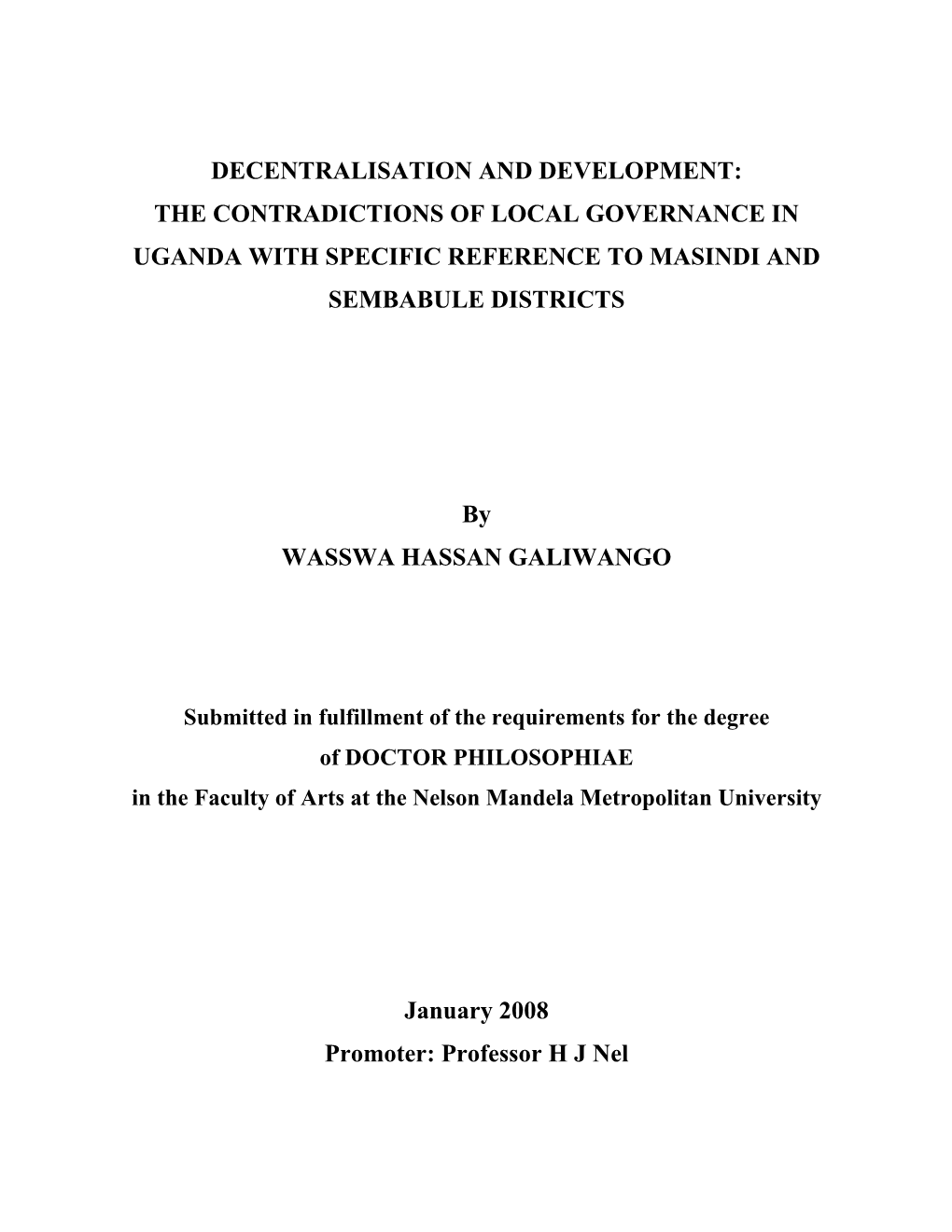 Decentralisation and Development: the Contradictions of Local Governance in Uganda with Specific Reference to Masindi and Sembabule Districts