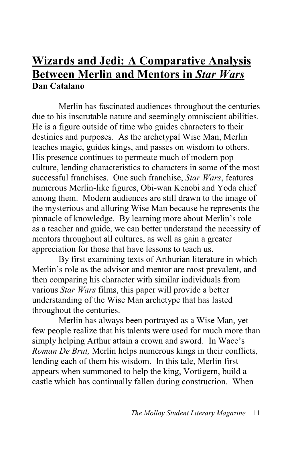 Wizards and Jedi: a Comparative Analysis Between Merlin and Mentors in Star Wars Dan Catalano