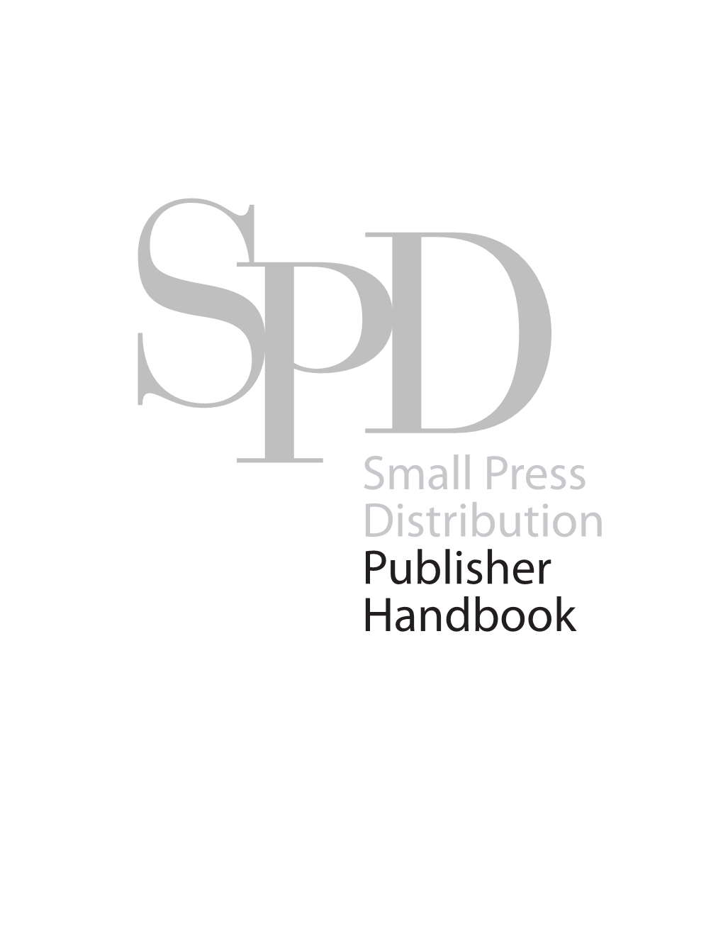 Small Press Distribution Publisher Handbook Contents