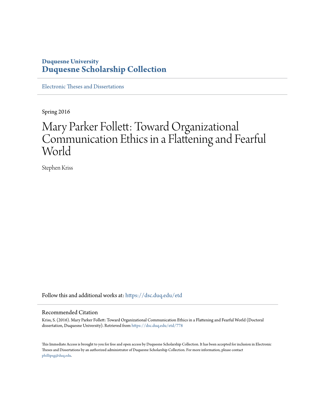 Mary Parker Follett: Toward Organizational Communication Ethics in a Flattening and Fearful World Stephen Kriss