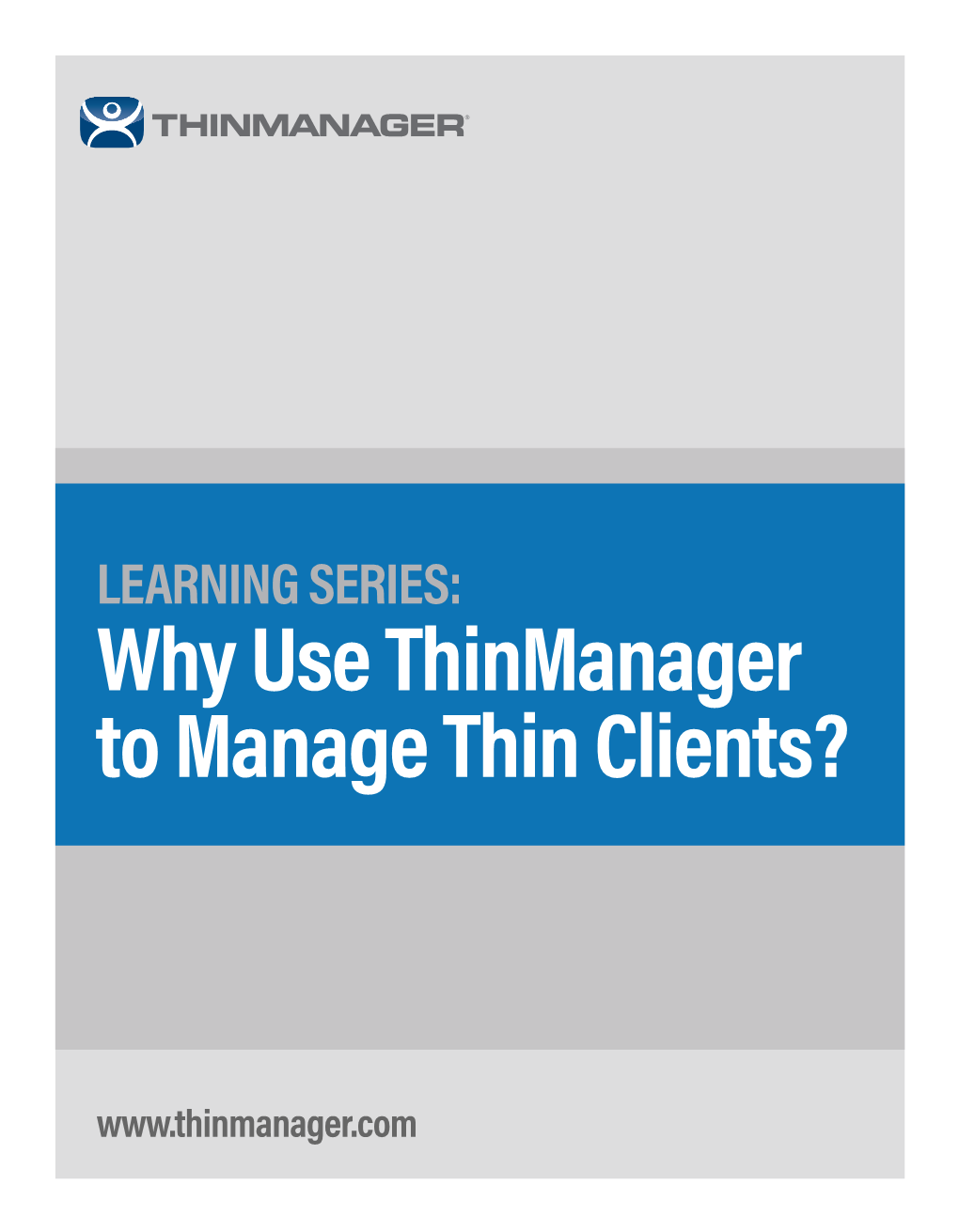 Why Use Thinmanager to Manage Thin Clients?