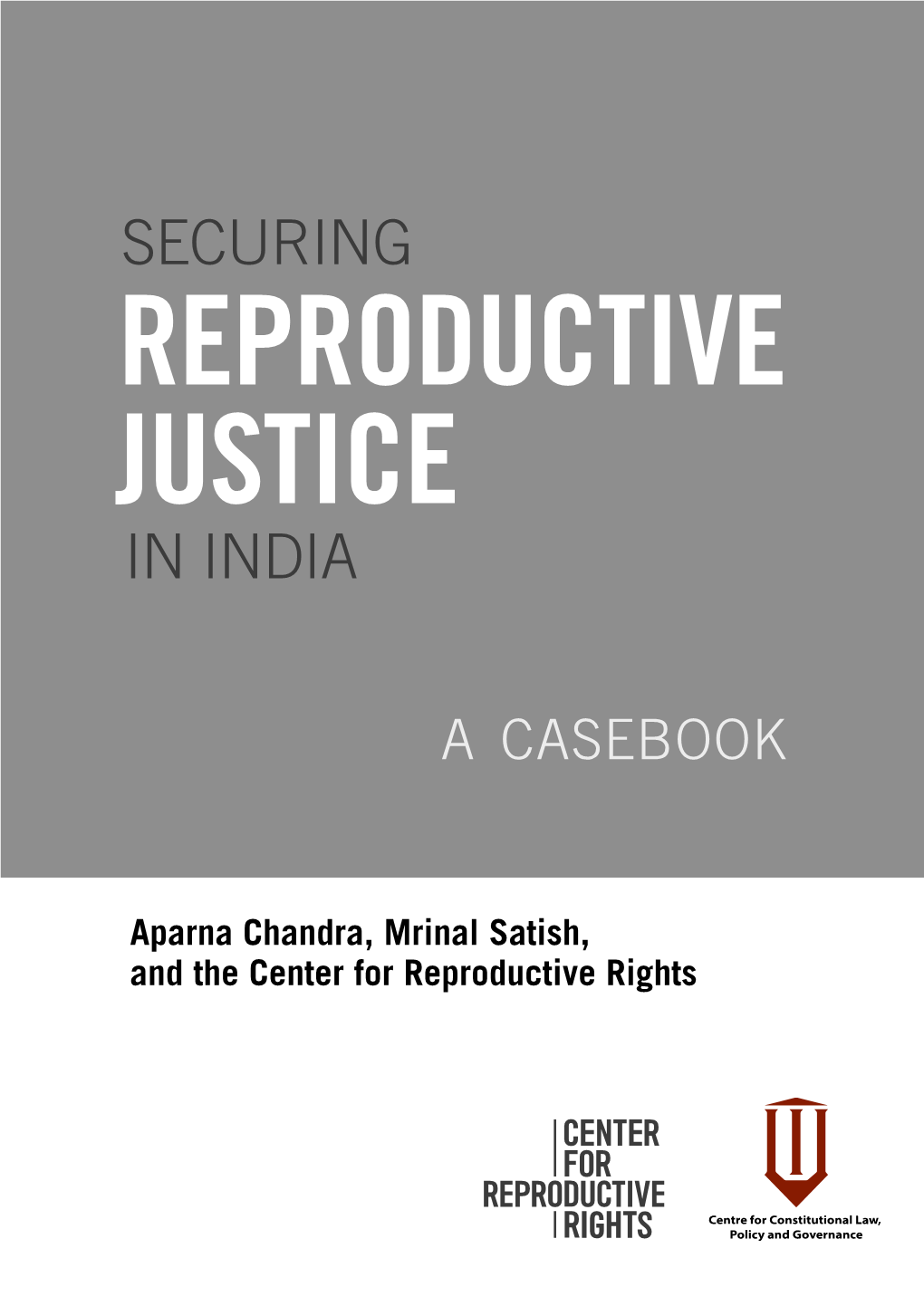 Securing Reproductive Justice in India: a Casebook