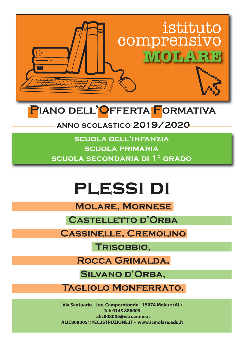 Plessi Di Molare, Mornese Castelletto D'orba Cassinelle, Cremolino Trisobbio, Rocca Grimalda, Silvano D'orba, Tagliolo Monferrato