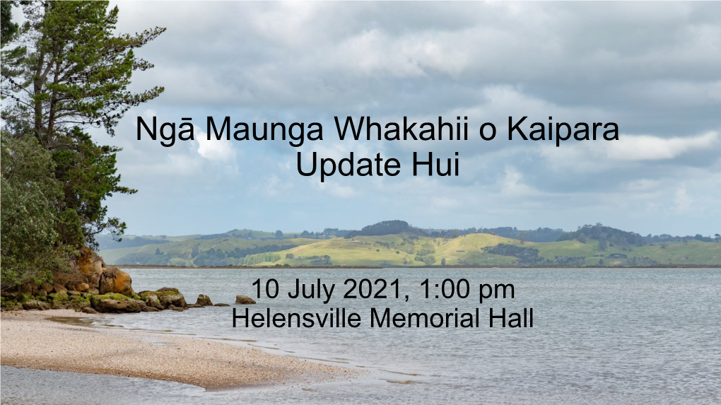 Ngā Maunga Whakahii O Kaipara Update Hui