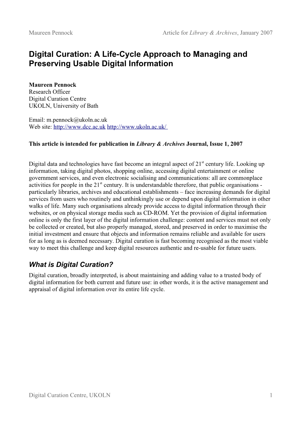 Digital Curation: a Life-Cycle Approach to Managing and Preserving Usable Digital Information