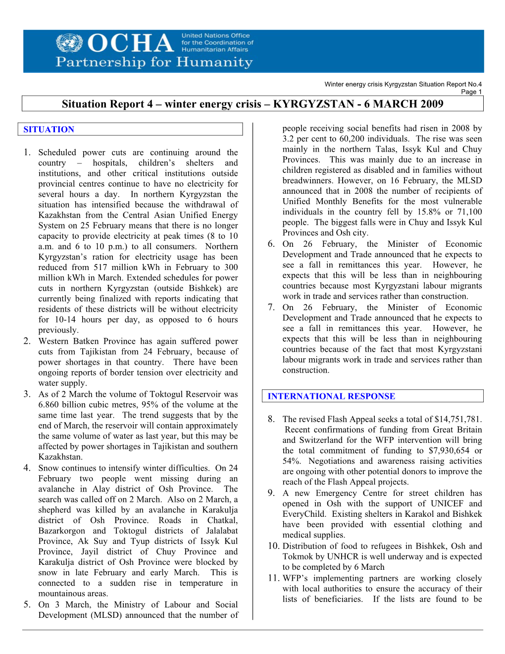 Winter Energy Crisis Kyrgyzstan Situation Report No.4 Page 1 Situation Report 4 – Winter Energy Crisis – KYRGYZSTAN - 6 MARCH 2009